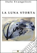 La luna storta libro