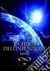 La fisica dell'intenzione. Saggi libro