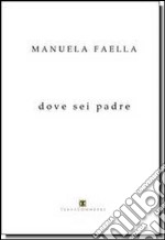 Dove sei padre