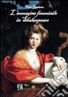 L'immagine femminile in Shakespeare libro