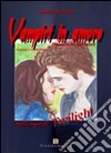 Vampiri in amore. Dinamica dei sentimenti nella saga di Twilight libro