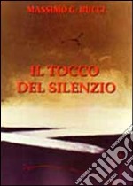 Il tocco del silenzio libro