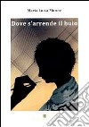 Dove s'arrende il buio libro