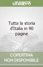 Tutta la storia d'Italia in 90 pagine libro