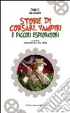 Storie di corsari, vampiri e piccoli esploratori libro