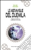 Le meraviglie del Duemila libro di Salgari Emilio