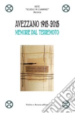 Avezzano 1915-2015. Memorie dal terremoto libro