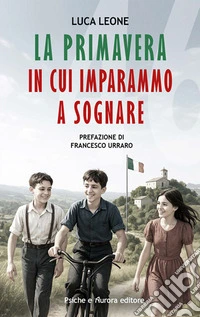 La primavera in cui imparammo a sognare libro