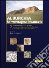 Alburchia. Ediz. italiana e inglese libro di Franco R. (cur.)