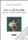 Sutta un pedi di piriddu. Ninne nanne e antichi usi natalizi di Giuliana libro di Marchese Antonino G.