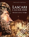 Lascari e la sua fede. Memorie, ricordi e immagini libro