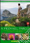 A piedi nel parco. Storia, natura ed escursioni per conoscere e vivere monte Catalfano e Capo Zafferano libro