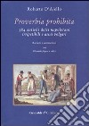 Proverbia prohibita. 584 antichi detti napoletani irripetibili e assai volgari libro