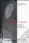 Tra Napoli e Spagna. Città storica architetti e architettura tra XVI e XVIII secolo. Ediz. illustrata libro