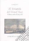 Il Vesuvio nel Grand tour. Vedute e scritti di tre secoli. Ediz. illustrata libro