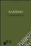 Razzismo e indifferenza libro