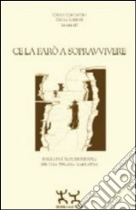 Ce la farò a sopravvivere. Racconti autobiografici per una terapia narrativa libro