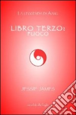 Libro terzo: fuoco libro