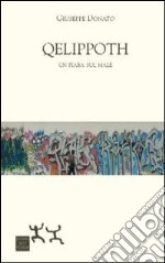 Qelippoth. Una fiaba sul male libro