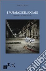 I pappataci del sociale. Una storia nel terzo settore libro