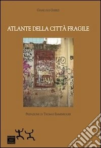 Atlante della città fragile libro