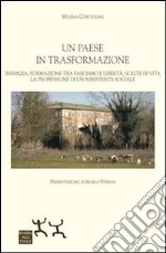 Un Paese in trasformazione. Infanzia, formazione tra fascismo e libertà libro