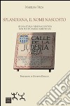 Splandiana, il nome nascosto. Se una storia viene raccontata non può più essere dimenticata libro