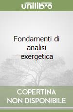 Fondamenti di analisi exergetica