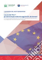 L'avvio del «PNRR»: gli elementi per costruire oggi la P.A. del domani. Le criticità e le opportunità per gli enti locali davanti alla sfida del «Next Generation» libro