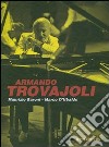 Armando Trovajoli. Ediz. italiana e inglese. Con CD Audio libro di Baroni Maurizio D'Ubaldo Marco