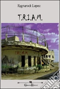 T.R.I.A.M. libro