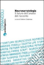 Neuronarratologia. Il futuro dell'analisi del racconto libro