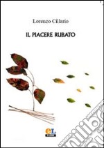 Il Piacere rubato libro