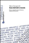 Cose dell'altro mondo. Percorsi nella letteratura fantastica italiana del Novecento libro