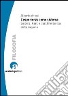 L'esperienza come sistema. Leibniz, Kant e l'architettonica della ragione libro di Artosi Alberto