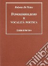 Fonosimbolismo e vocalità poetica libro di Di Pietro Roberto