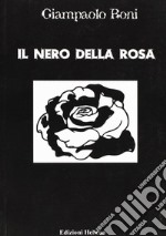 Il nero della rosa libro