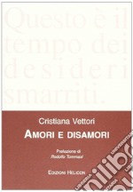 Amori e disamori libro