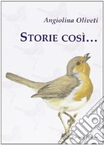 Storie così... libro