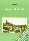 Sperava nella felicità libro di Bossi Franca