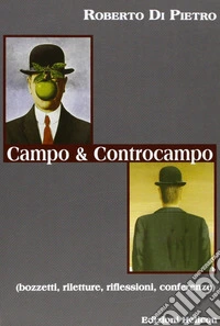 Campo e controcampo. Bozzetti, riletture, riflessioni, conferenze libro