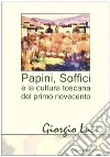 Papini, Soffici e la cultura toscana del primo Novecento libro