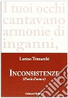 Inconsistenze. Poesie d'amore libro di Trimarchi Lorino