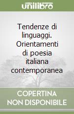 Tendenze di linguaggi. Orientamenti di poesia italiana contemporanea