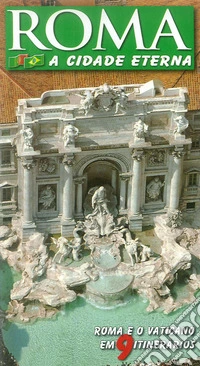 Roma. La città eterna. Guida artistica di Roma. Ediz. portoghese libro