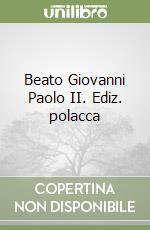 Beato Giovanni Paolo II. Ediz. polacca libro