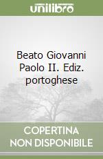 Beato Giovanni Paolo II. Ediz. portoghese libro