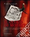 Il cuoco di Mozart. L'incredibile vita di Lorenzo Da Ponte: poeta, genio e avventuriero libro di Loperfido Pino