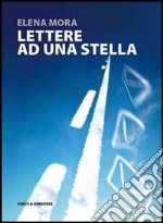 Lettere ad una stella libro usato