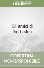 Gli amici di Bin Laden